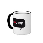 I LOVE JEFF mugs