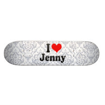 I love Jenny Skateboard