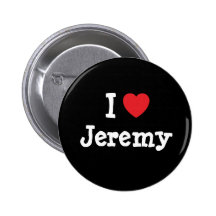 I love Jeremy heart custom personalised Pinback Buttons