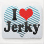 I Love Jerky Mousepads