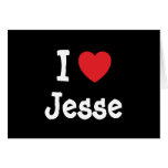 I love Jesse heart T-Shirt cards
