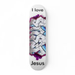 I love Jesus skateboards