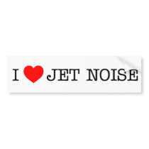 I love Jet Noise