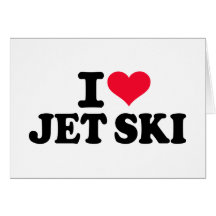 I love Jet ski Greeting Card
