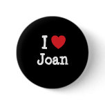I love Joan heart T-Shirt buttons