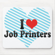 I Love Job Printers Mouse Pad