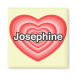 I love Josephine. I love you Josephine. Heart magnets