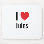 I love Jules mousepads