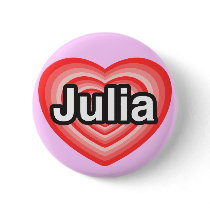 I love Julia. I love you Julia. Heart