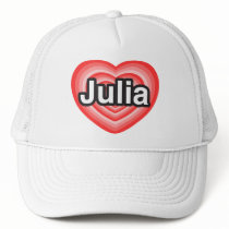 I love Julia. I love you Julia. Heart