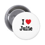 I love Julie heart T-Shirt Button