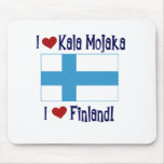 I Love Kala Mojaka I Love Finland mousepads