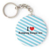 I Love Kampung Sungai Ara, Malaysia Keychains