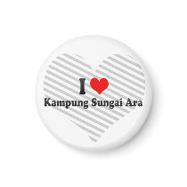 I Love Kampung Sungai Ara, Malaysia Refrigerator Magnet