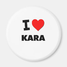 I Love Kara Magnet