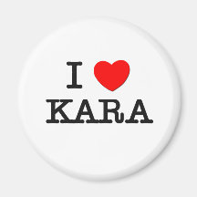 I Love Kara Magnet