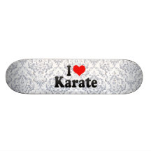 I love Karate Custom Skate Board