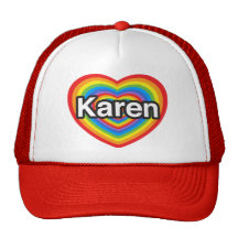 I love Karen. I love you Karen. Heart Hats