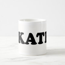 I LOVE KATHY COFFEE MUGS