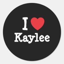 I love Kaylee heart T-Shirt Round Sticker