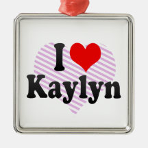 I love Kaylyn Christmas Ornament