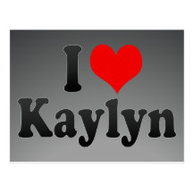 I love Kaylyn Postcard