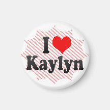 I love Kaylyn Refrigerator Magnet