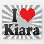 I love Kiara Mousepad
