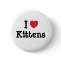 I love Kittens heart custom personalized buttons