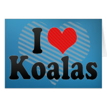 I Love Koalas Greeting Cards