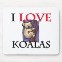 I Love Koalas mousepads