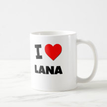 I Love Lana Coffee Mug