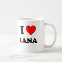 I Love Lana Coffee Mug