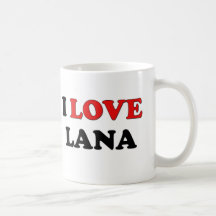 I Love Lana Mugs