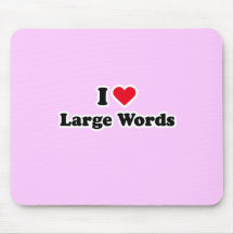I love large words mouse mat