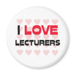 I LOVE LECTURERS magnets