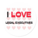 I LOVE LEGAL EXECUTIVES stickers