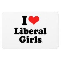 I LOVE LIBERAL GIRLS RECTANGLE MAGNETS