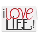 i Love Life! Card