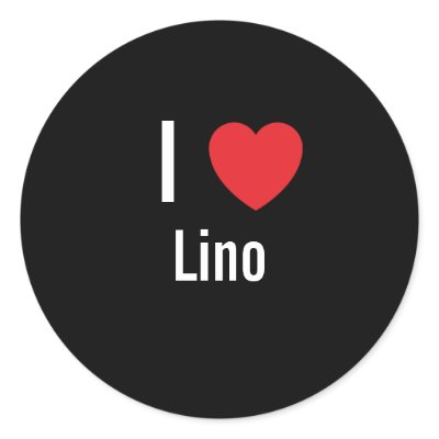 I love Lino Round Sticker by funnycustomtshirts