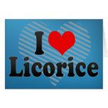 I Love Liquorice Greeting Cards