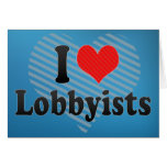 I Love Lobbyists cards