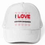 I LOVE LOCATION MANAGERS hats