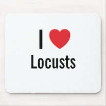 I love Locusts Mouse Pad