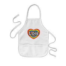 I love Lois. I love you Lois. Heart Apron