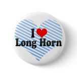 I Love Long Horn buttons
