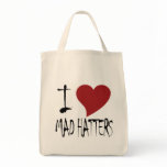 I Love Mad Hatters Tote Bag