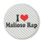 I Love Mafioso Rap magnets