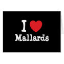 I love Mallards heart custom personalised cards