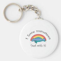 I love manatees deal with it keychain